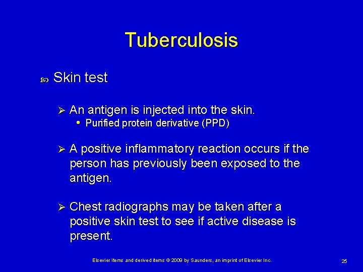 Tuberculosis Skin test Ø An antigen is injected into the skin. • Purified protein