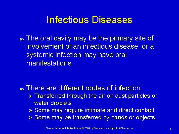 Infectious Diseases The oral cavity may be the primary site of involvement of an