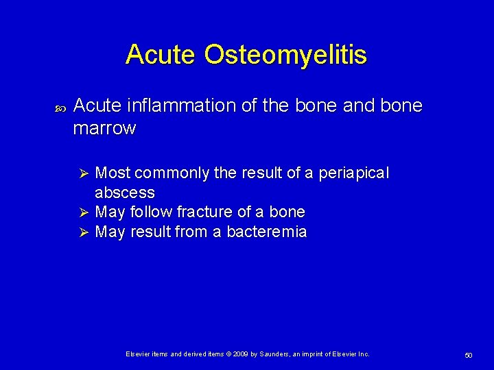 Acute Osteomyelitis Acute inflammation of the bone and bone marrow Most commonly the result