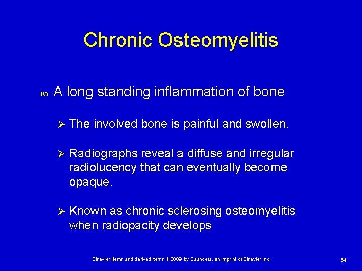 Chronic Osteomyelitis A long standing inflammation of bone Ø The involved bone is painful