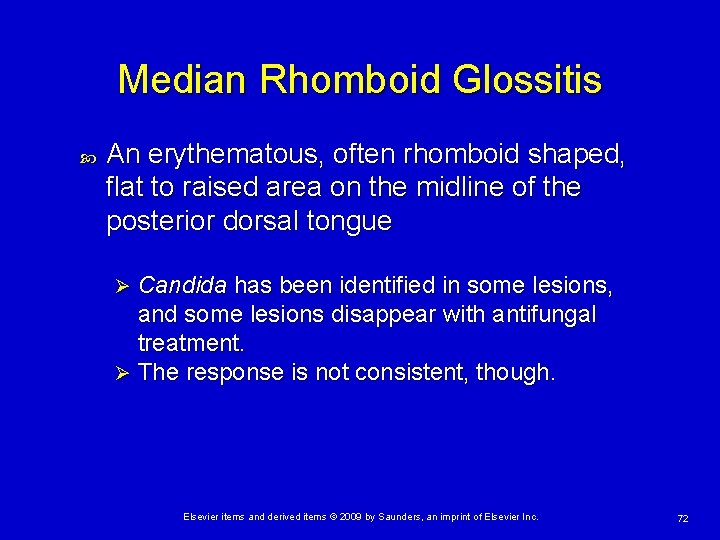 Median Rhomboid Glossitis An erythematous, often rhomboid shaped, flat to raised area on the