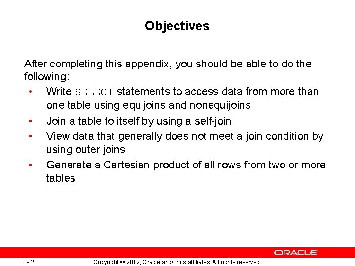 Objectives After completing this appendix, you should be able to do the following: • Objectives After completing this appendix, you should be able to do the following: •
