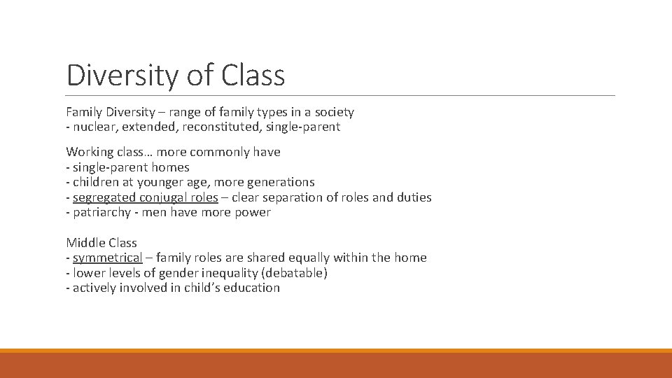 Diversity of Class Family Diversity – range of family types in a society -