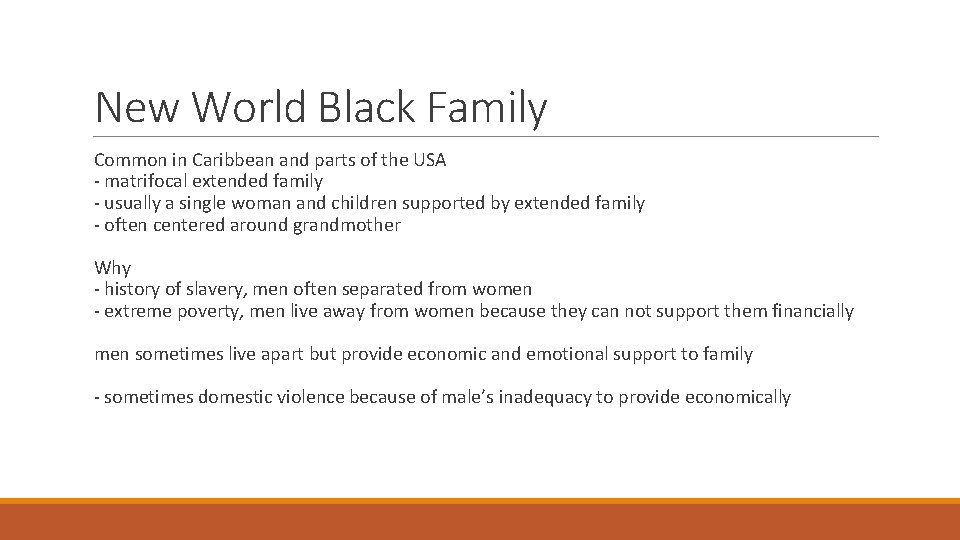 New World Black Family Common in Caribbean and parts of the USA - matrifocal