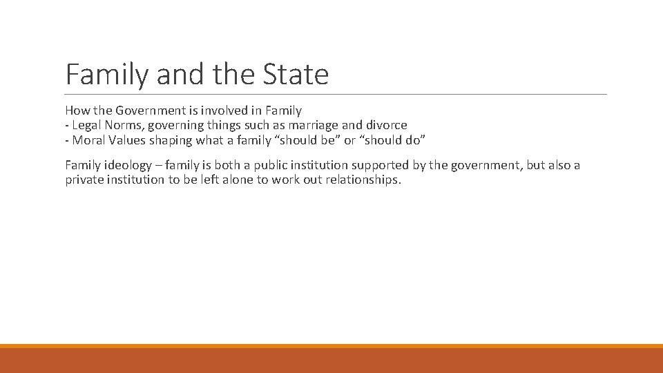 Family and the State How the Government is involved in Family - Legal Norms,
