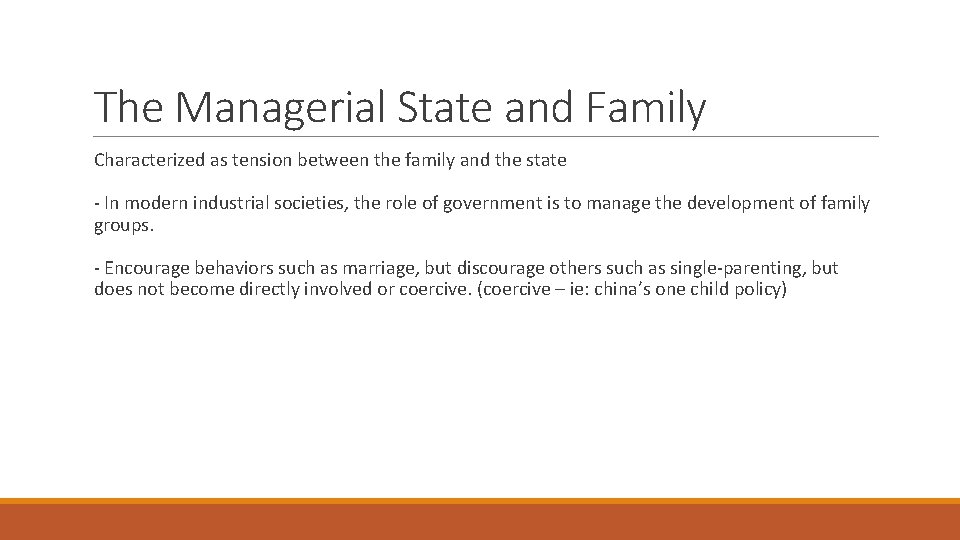 The Managerial State and Family Characterized as tension between the family and the state