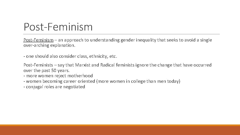 Post-Feminism – an approach to understanding gender inequality that seeks to avoid a single