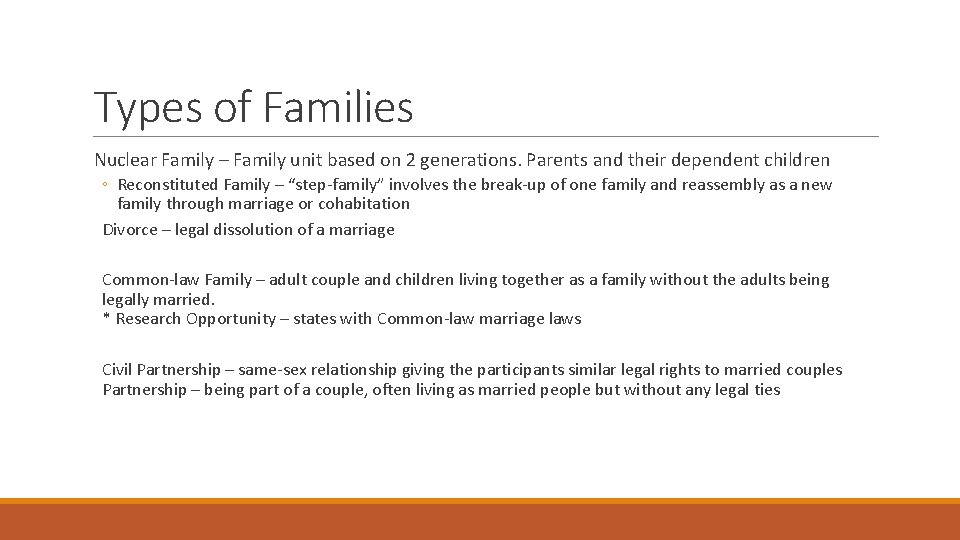 Types of Families Nuclear Family – Family unit based on 2 generations. Parents and