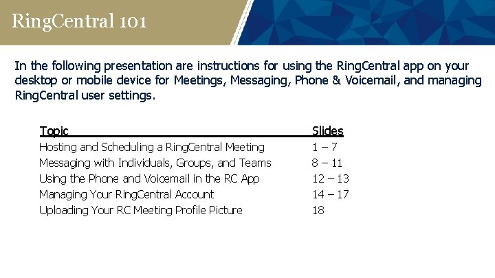 Ring Central 101 In the following presentation are