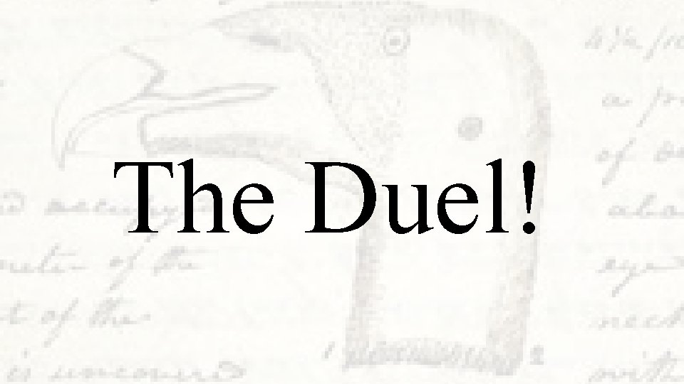 The Duel! 