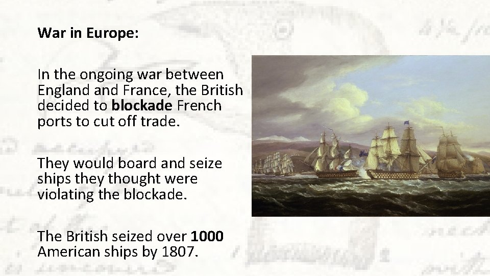 War in Europe: In the ongoing war between England France, the British decided to