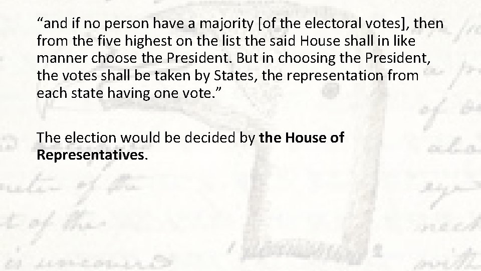 “and if no person have a majority [of the electoral votes], then from the