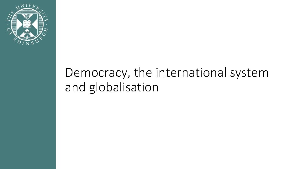 Democracy, the international system and globalisation 