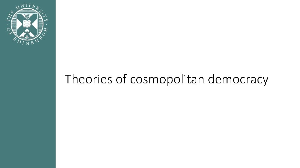 Theories of cosmopolitan democracy 