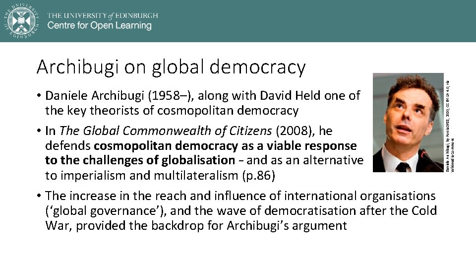  • Daniele Archibugi (1958–), along with David Held one of the key theorists