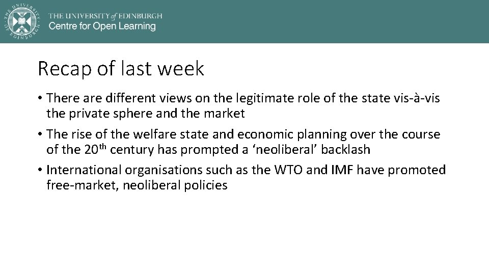 Recap of last week • There are different views on the legitimate role of