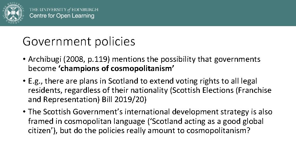 Government policies • Archibugi (2008, p. 119) mentions the possibility that governments become ‘champions