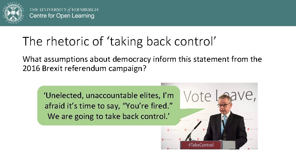 The rhetoric of ‘taking back control’ What assumptions about democracy inform this statement from