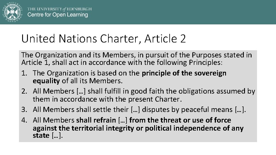 United Nations Charter, Article 2 The Organization and its Members, in pursuit of the