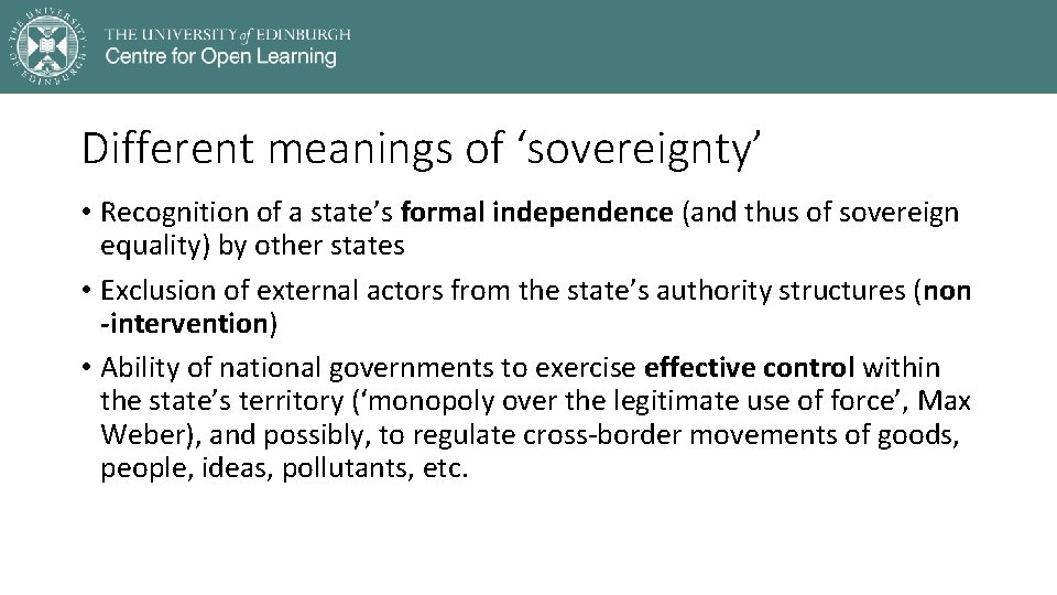 Different meanings of ‘sovereignty’ • Recognition of a state’s formal independence (and thus of