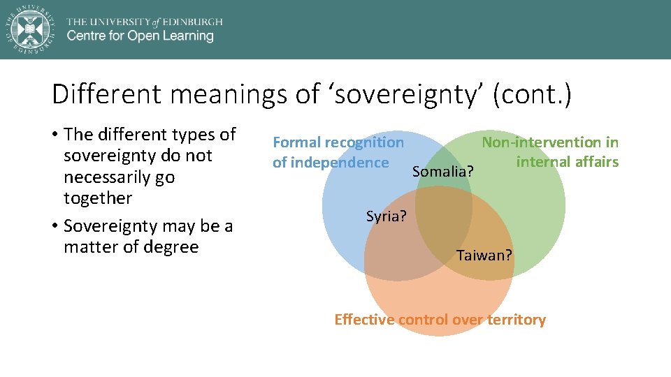 Different meanings of ‘sovereignty’ (cont. ) • The different types of sovereignty do not