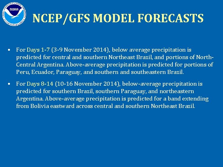 NCEP/GFS MODEL FORECASTS • For Days 1 -7 (3 -9 November 2014), below average