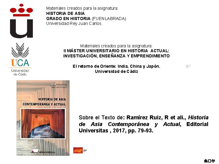Materiales creados para la asignatura: HISTORIA DE ASIA GRADO EN HISTORIA (FUENLABRADA) Universidad Rey
