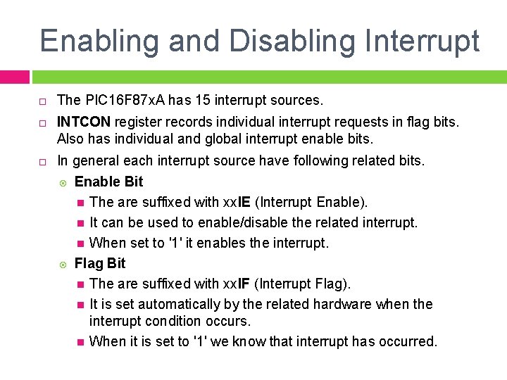 Enabling and Disabling Interrupt The PIC 16 F 87 x. A has 15 interrupt