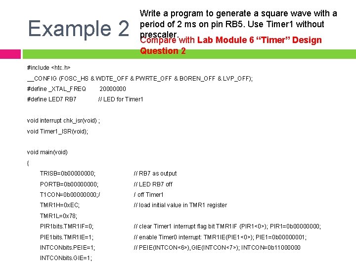 Example 2 Write a program to generate a square wave with a period of