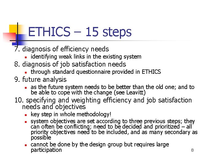 ETHICS – 15 steps 7. diagnosis of efficiency needs n identifying weak links in