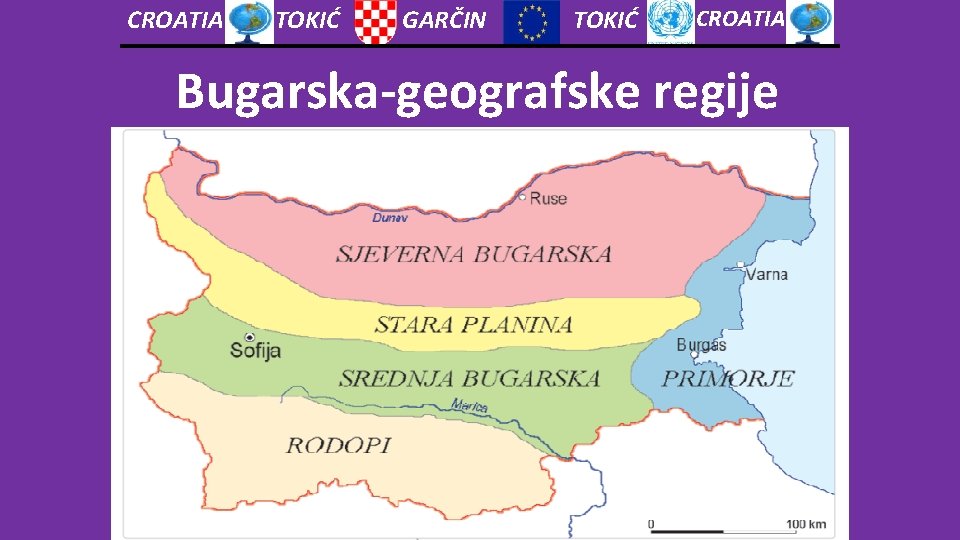 CROATIA TOKIĆ GARČIN TOKIĆ CROATIA Bugarska-geografske regije 