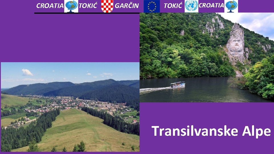 CROATIA TOKIĆ GARČIN TOKIĆ CROATIA Transilvanske Alpe 