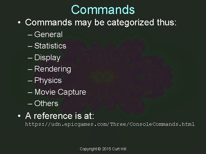 Commands • Commands may be categorized thus: – General – Statistics – Display – Commands • Commands may be categorized thus: – General – Statistics – Display –