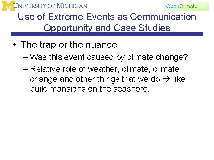 Use of Extreme Events as Communication Opportunity and Case Studies • The trap or