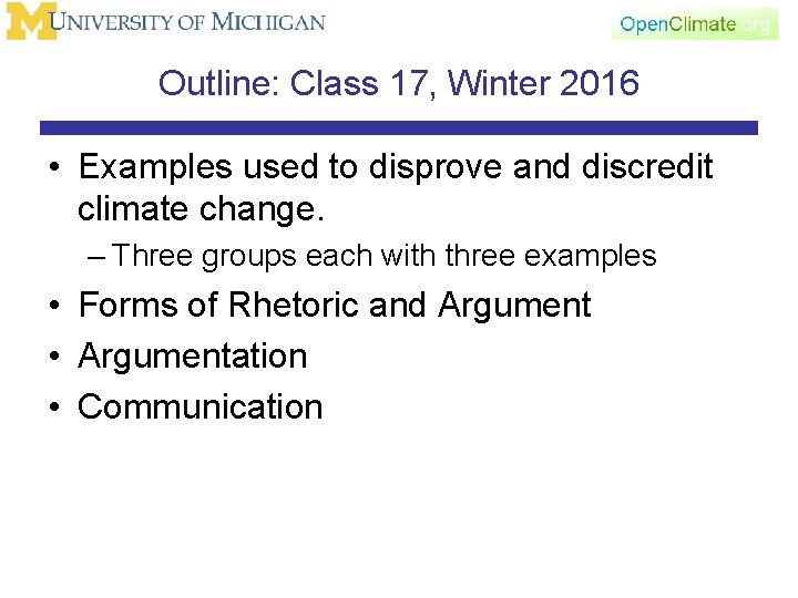 Outline: Class 17, Winter 2016 • Examples used to disprove and discredit climate change.