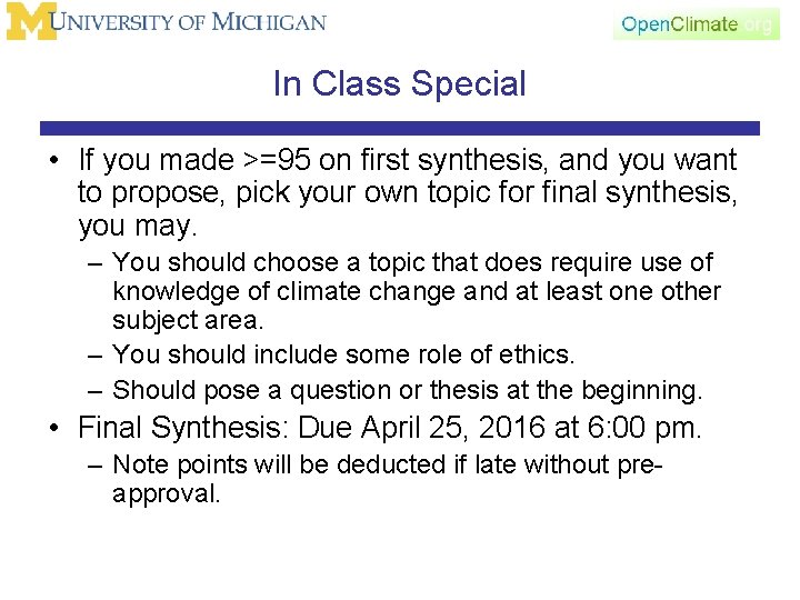 In Class Special • If you made >=95 on first synthesis, and you want