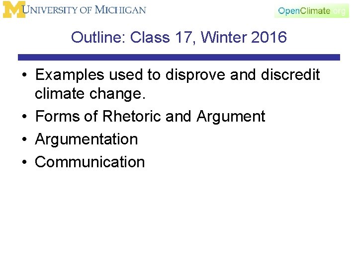 Outline: Class 17, Winter 2016 • Examples used to disprove and discredit climate change.
