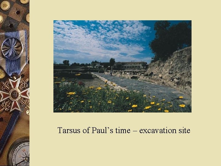 Tarsus of Paul’s time – excavation site 