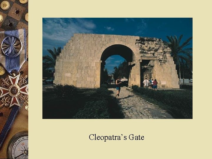 Cleopatra’s Gate 