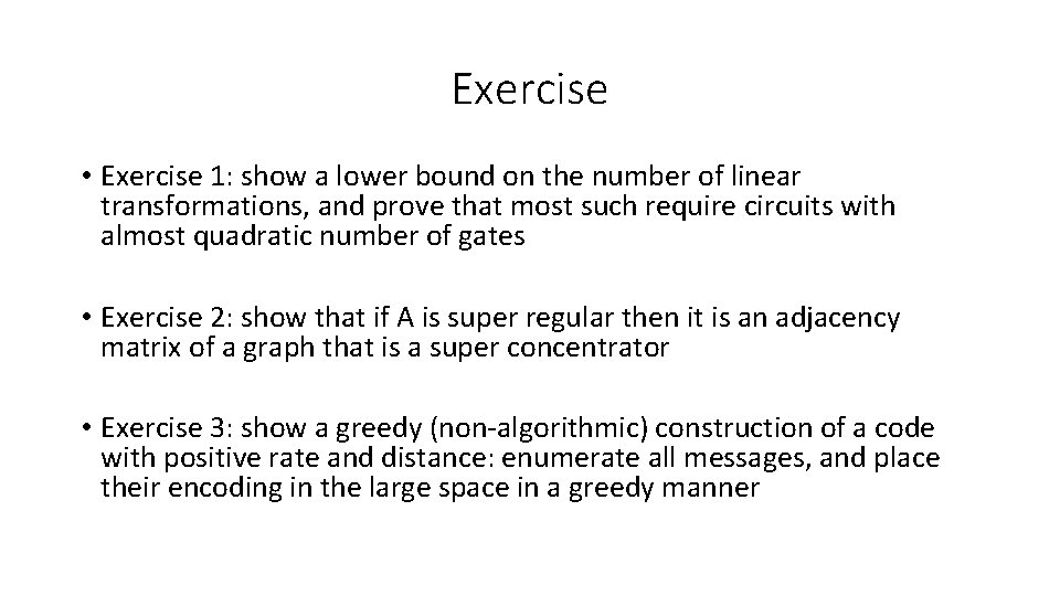 Exercise • Exercise 1: show a lower bound on the number of linear transformations,