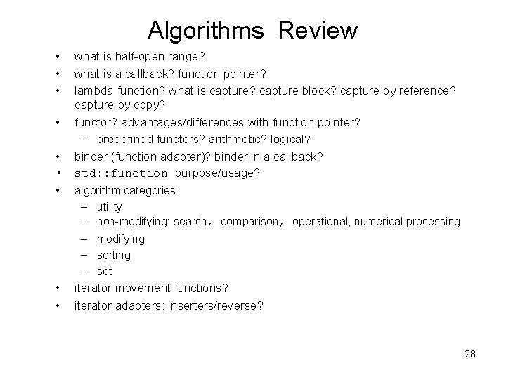 Algorithms Review • • • what is half-open range? what is a callback? function