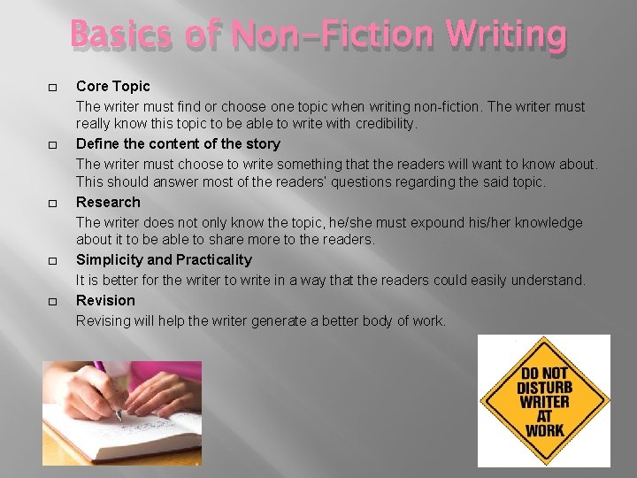 Basics of Non-Fiction Writing � � � Core Topic The writer must find or