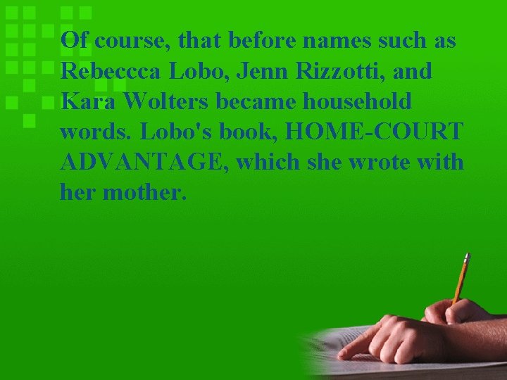 Of course, that before names such as Rebeccca Lobo, Jenn Rizzotti, and Kara Wolters
