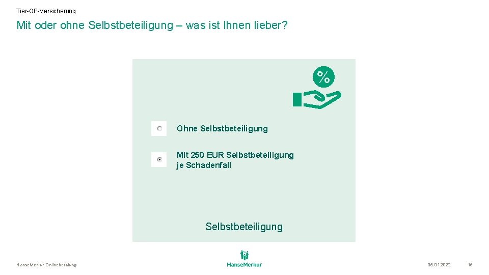 Tier-OP-Versicherung Mit oder ohne Selbstbeteiligung – was ist Ihnen lieber? Ohne Selbstbeteiligung Mit 250