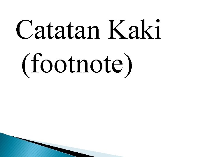 Catatan Kaki (footnote) 