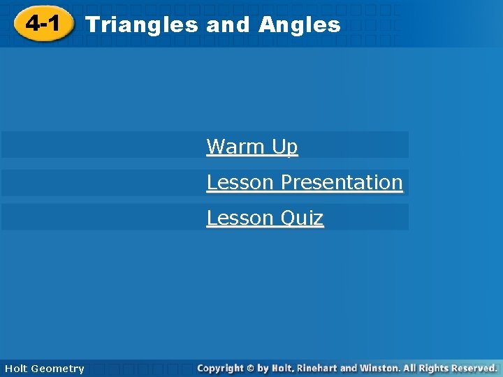 4 -1 Triangles and Angles Warm Up Lesson Presentation Lesson Quiz Holt Geometry 
