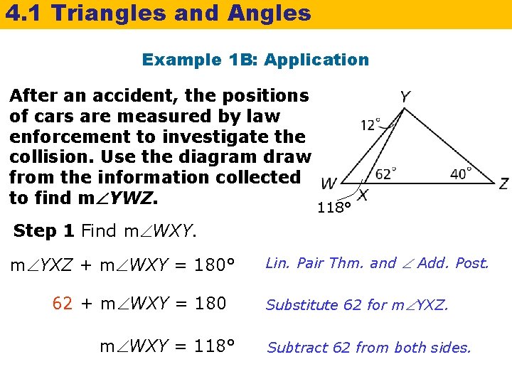 4. 1 Triangles and Angles Example 1 B: Application After an accident, the positions