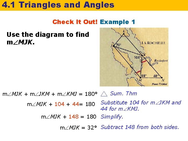 4. 1 Triangles and Angles Check It Out! Example 1 Use the diagram to