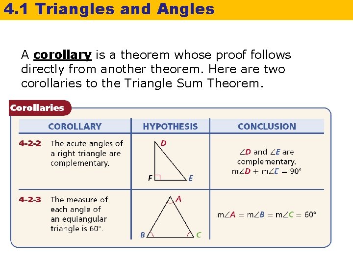 4. 1 Triangles and Angles A corollary is a theorem whose proof follows directly