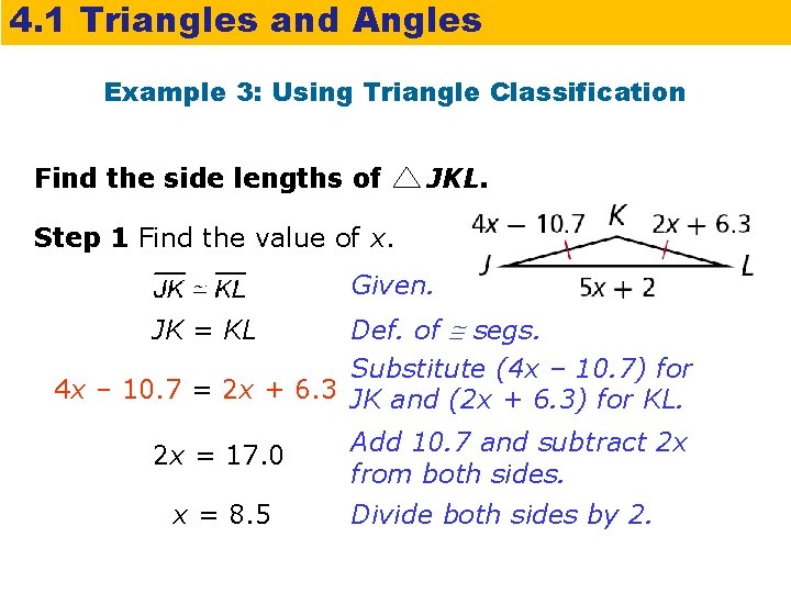 4. 1 Triangles and Angles Example 3: Using Triangle Classification Find the side lengths